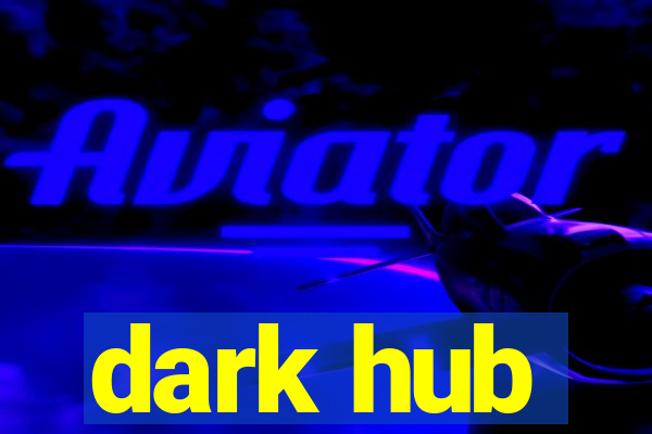 dark hub